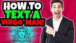 How to Text a Virgo Man to Make Him Like You | How to Attract a Virgo Man Through Text