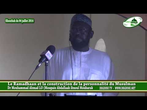 Khoutbah du 04/07/2014: Le Ramadhaan et la construction de la personnalité du Musulman - Dr LO H.A