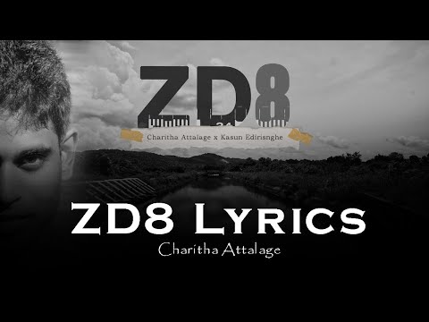 ZD8 - Charitha Attalage | Kasun Edirisinghe |  Lyrics Video