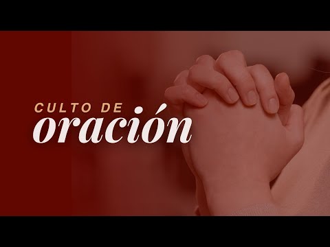 CULTO DE ORACION- MARTES 02/12 (20HS)