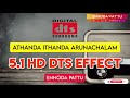 Athanda Ithanda Arunachalam Nanthanda Super Star Rajini 5 1 HD Dts Effect Ennodapattu