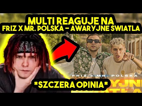 MULTI reaguje na FRIZ x MR. POLSKA - AWARYJNE ŚWIATŁA *szczera opinia*