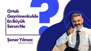 Gayrimenkulde Ortaklık Sorunları: Ortaklar Arasında Çıkan Problemler N