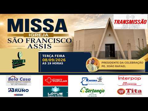 "AO VIVO" MISSA IGREJA SÃO FRANCISCO DE ASSIS 08/09/2026