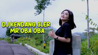 Download lagu DJ KENDANG GLER - MR OBA OBA VIRAL TIKTOK mp3 Download lagu DJ KENDANG GLER - MR OBA OBA VIRAL TIKTOK mp3