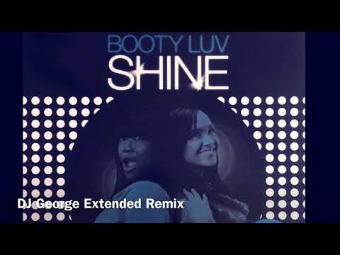 Booty Luv  - Shine (DJ George Extended Remix) (Booty Luv Shine Remix) (Official Audio)