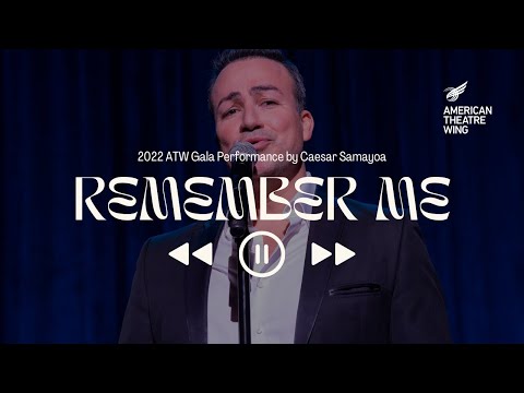 "Remember Me" perf. by Caesar Samayoa | 2022 American Theatre Wing Gala