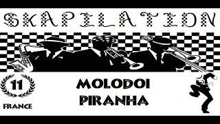 Molodoï - Piranha