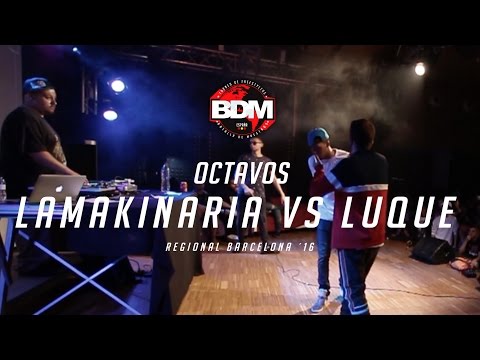 LA MAKINARIA vs LUQUE LVS / OCTAVOS BDM BARCELONA