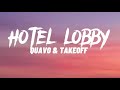 Quavo Takeoff Hotel Lobby Lyrics