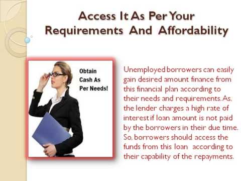 Loan For Unemployed –Worthy Funding Option For Unwaged Borrowers