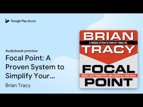 Focal Point: A Proven System to Simplify Your… by Brian Tracy · Audiobook preview
