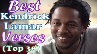 Best Kendrick Lamar Verses (Top 30) (Explicit Lyrics)
