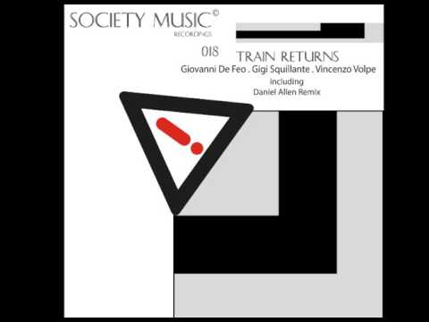 018Society Music Recordings Giovanni De Feo & Gigi Squillante & Vincenzo Volpe - Train Returns