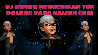Download lagu DJ UWIH MENGERIKAN(TOK DALANG) SOUND MENGKANE YANG KALIAN CARI DI TIKTOK TERBARU 2021 mp3