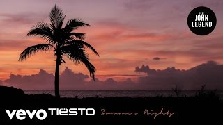 Tiësto - Summer Nights ft. John Legend