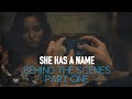 She Has A Name | Behind The Scenes Part 1