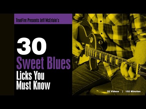 30 Sweet Blues Licks You MUST Know - Intro - Jeff McErlain
