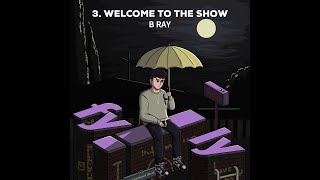 Download lagu (FYILY) 3. Welcome to the Show (Prod. eeryskies.) - B Ray mp3