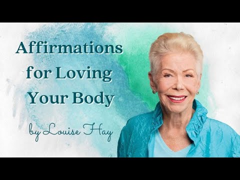 Affirmations for Loving Your Body from Louise Hay