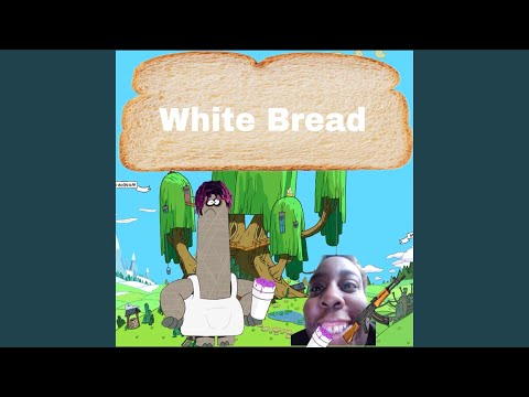 White Bread (feat. Slump AK)
