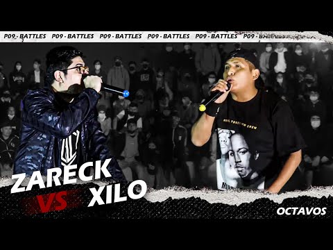 XILO vs ZARECK - OCTAVOS - FECHA #1 - P09 BATTLES "El Regreso"