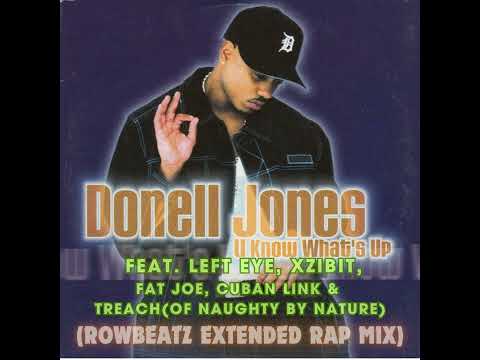 Donell Jones feat. Left Eye, Xzibit,Fat Joe, Cuban Link, Treach - U Know What's Up(Rowbeatz Rap Mix)