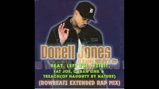 Donell Jones feat. Left Eye, Xzibit,Fat Joe, Cuban Link, Treach - U Know What's Up(Rowbeatz Rap Mix)