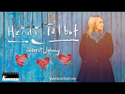 Heidi Talbot - Dearest Johnny