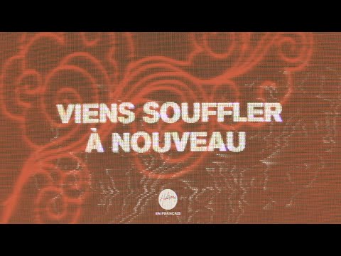 Viens Souffler À Nouveau - Hillsong En Français
