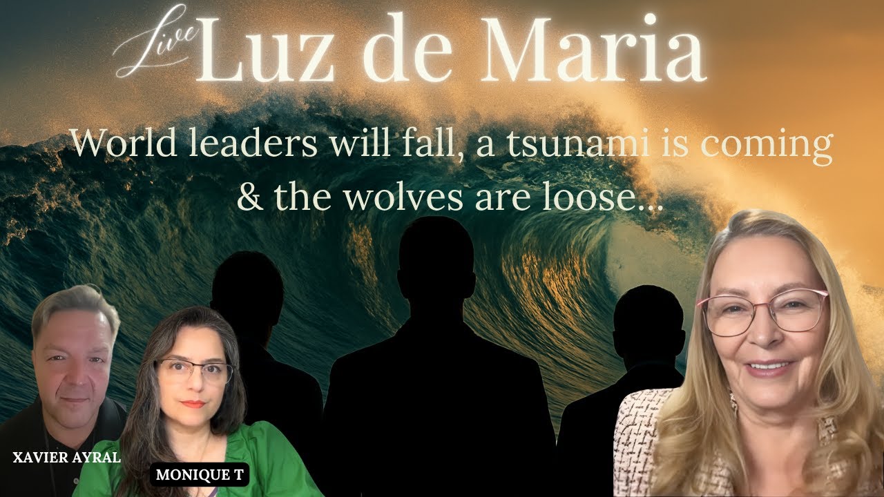 ⚠️ URGENT: LUZ DE MARÍA – THREE HEADS OF STATE WILL FALL, DIABOLICAL SECTS & A TSUNAMI