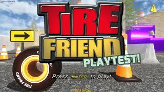 Tire Friend gameplay - GogetaSuperx