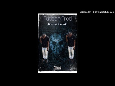 Faddah Fred - Dead on the ride