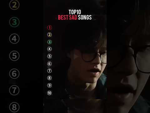 Top 10 Most Popular Sad Songs In The World