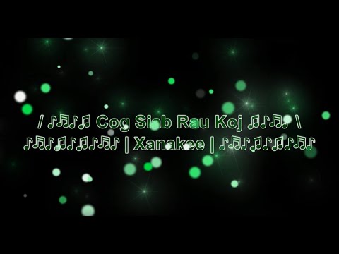 Cog Siab Rau Koj Karaoke Xanakee HD 1080P