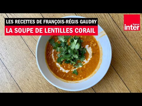 François-Régis Gaudry teste la soupe de lentilles corail d'Ottolenghi