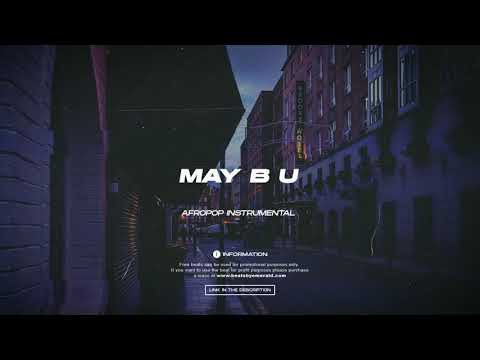 Afropop x Afrobeat Instrumental 2020 "MAY B U" Joeboy X Davido Type Beat 2020