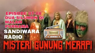 Download lagu Sandiwara Radio Misteri Dari Gunung Merapi Dalam Kisah Dua Siluman Di Malam Purnama Episode 07-08 mp3