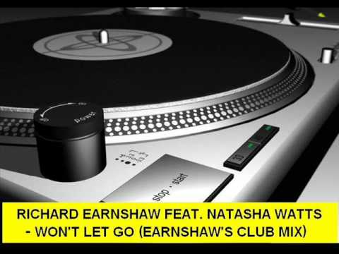 Richard Earnshaw feat  Natasha Watts   Won't Let Go Earnshaw's Club Mix
