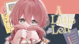 【A Little to the Left】久しぶりの・・・。まったり１時間♪【 ぶいすぽっ！甘結もか 】