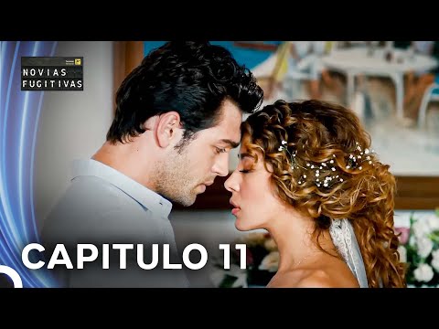 Novias Fugitivas Capitulo 11 (Doblado en Espanol)