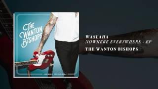 The Wanton Bishops - Waslaha (AUDIO)