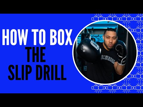 HOW TO BOX: The Slip Drill