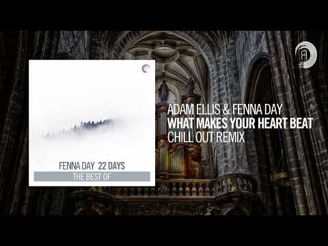 SUNDAY CHILL PICK: Adam Ellis & Fenna Day - What Makes Your Heart Beat (Chill Out Remix)