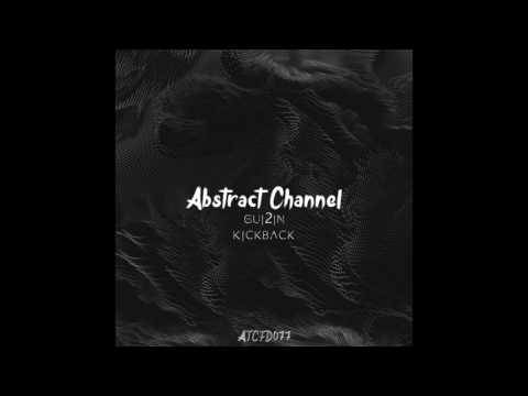 #ATCFD077 : GUI2IN - KickBack (Original Mix)