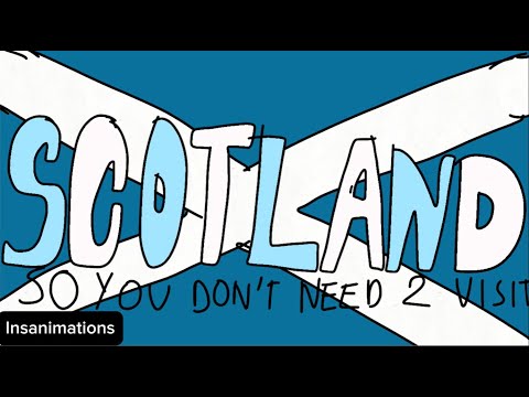 Scotland so you don't need 2 visit