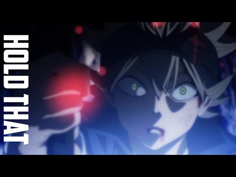 Black Clover [AMV] - HOLD THAT
