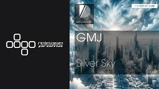 PREMIERE: GMJ - Silver Sky [Deep Down Music]