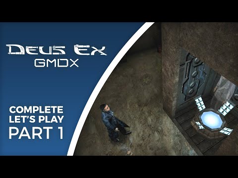 Let's Play Deus Ex (GMDX) - Part 1 - All augmentations are a-go!