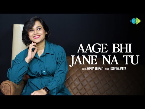 Amrita Bharati  Aage Bhi Jane Na Tu
